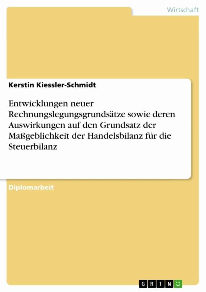 Entwicklungen neuer Rechnungslegungsgrundsätze sowie deren Auswirkungen auf den Grundsatz der Maßgeblichkeit der Handelsbilanz für die Steuerbilanz main product photo