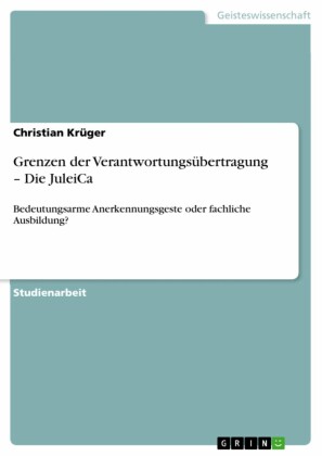 Grenzen der Verantwortungsübertragung - Die JuleiCa