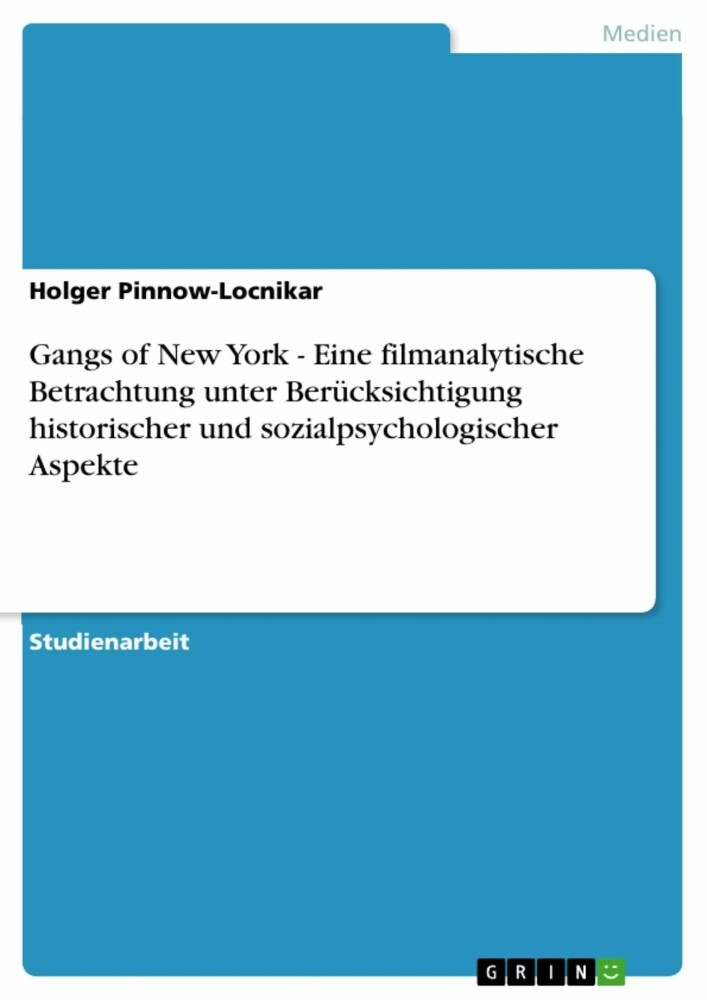 Gangs of New York - Eine filmanalytische Betrachtung unter Berücksichtigung historischer und sozialpsychologischer Aspekte main product photo
