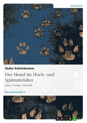 Der Hund im Hoch- und Spätmittelalter