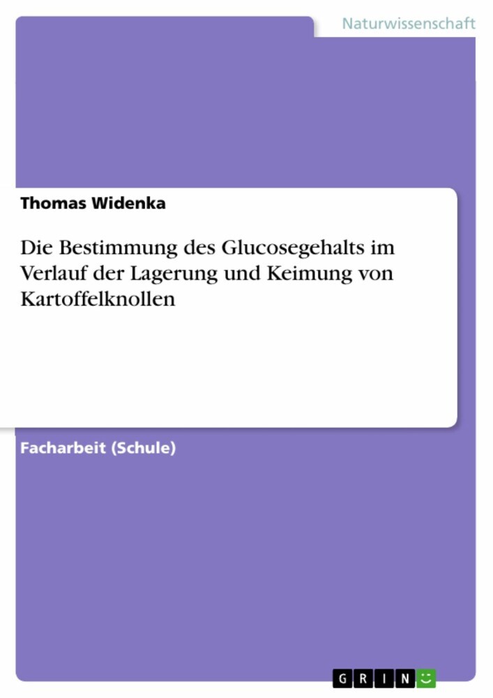 Die Bestimmung des Glucosegehalts im Verlauf der Lagerung und Keimung von Kartoffelknollen main product photo