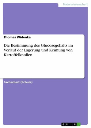 Die Bestimmung des Glucosegehalts im Verlauf der Lagerung und Keimung von Kartoffelknollen