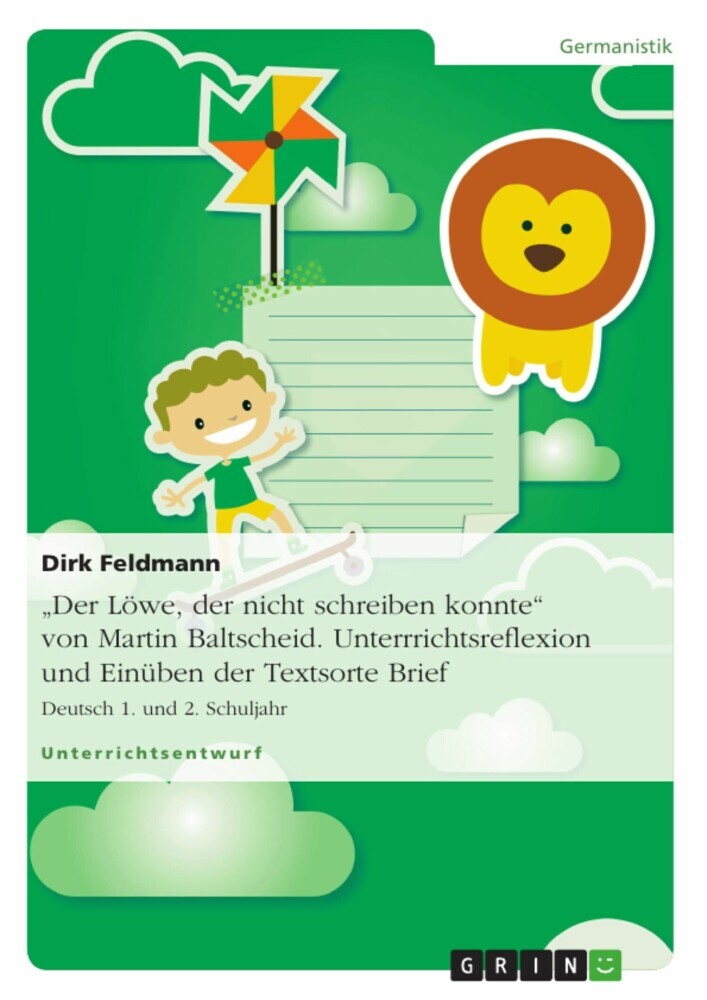 'Der Löwe, der nicht schreiben konnte' von Martin Baltscheid. Unterrrichtsreflexion und Einüben der Textsorte Brief main product photo