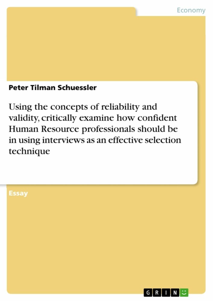 Using the concepts of reliability and validity, critically examine how confident Human Resource professionals should be in using interviews as an effective selection technique main product photo