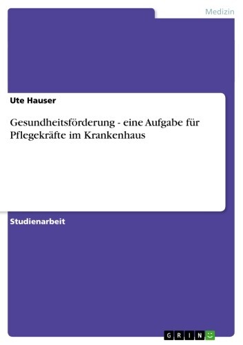 Gesundheitsförderung - eine Aufgabe für Pflegekräfte im Krankenhaus main product photo