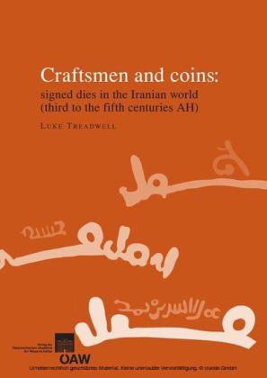 Craftsmen and coins: signed dies in the Iranian world (third to the fifth centuries AH)