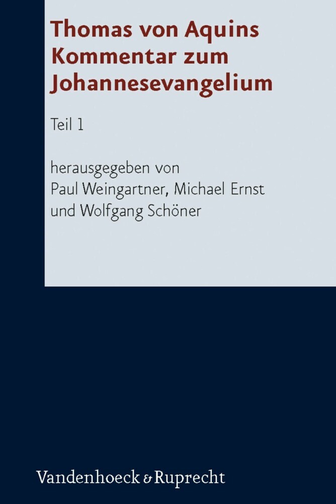 Thomas von Aquins Kommentar zum Johannesevangelium. Tl.1 main product photo