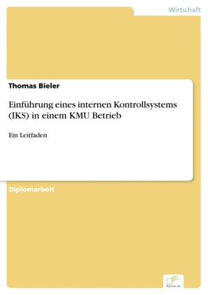 Einführung eines internen Kontrollsystems (IKS) in einem KMU Betrieb