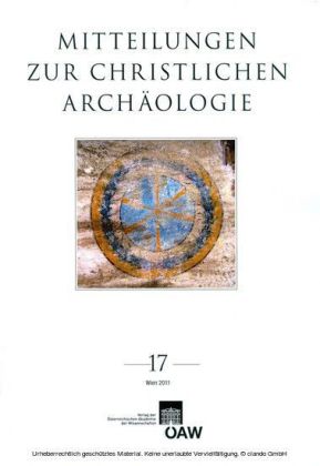 Mitteilungen zur Christlichen Archäologie / Mitteilungen zur christlichen Archäologie Band 17/2011
