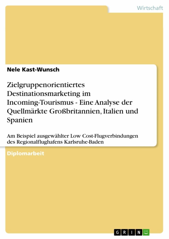 Zielgruppenorientiertes Destinationsmarketing im Incoming-Tourismus - Eine Analyse der Quellmärkte Großbritannien, Italien und Spanien main product photo