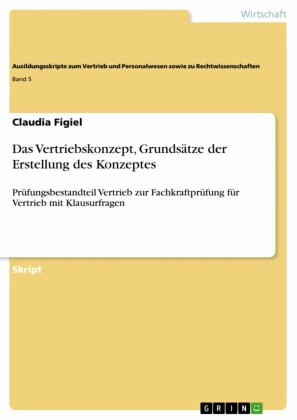 Das Vertriebskonzept, Grundsätze der Erstellung des Konzeptes