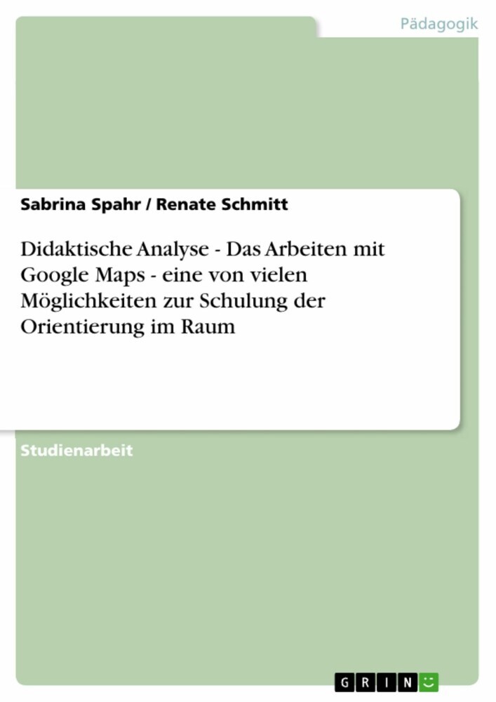 Didaktische Analyse - Das Arbeiten mit Google Maps - eine von vielen Möglichkeiten zur Schulung der Orientierung im Raum main product photo