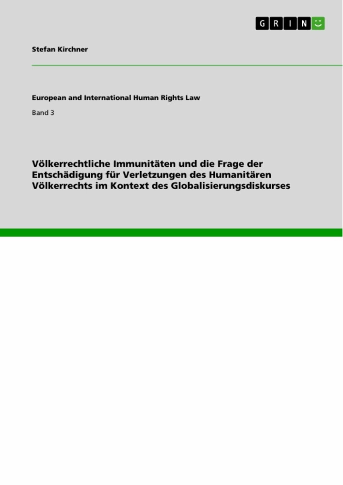 Völkerrechtliche Immunitäten und die Frage der Entschädigung für Verletzungen des Humanitären Völkerrechts im Kontext des Globalisierungsdiskurses main product photo