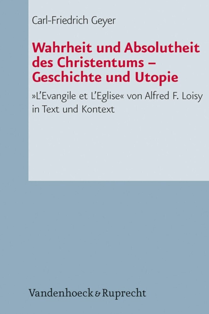 Wahrheit und Absolutheit des Christentums - Geschichte und Utopie main product photo