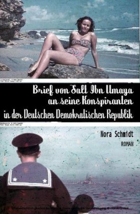 Brief von Salt Ibn Umaya an seine Konspiranten in der Deutschen Demokratischen Republik