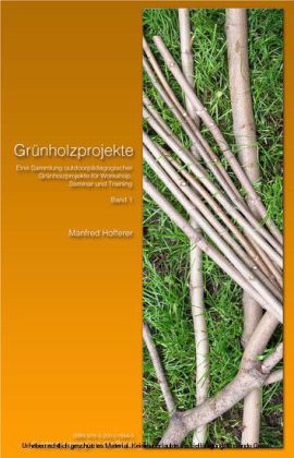 Grünholzprojekte I