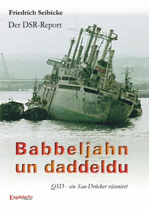 Der DSR-Report. Babbeljahn un daddeldu. QSD - ein Sau-Drücker räsoniert