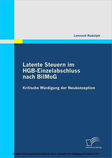 Latente Steuern im HGB-Einzelabschluss nach BilMoG: Kritische Würdigung der Neukonzeption main product photo