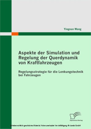 Aspekte der Simulation und Regelung der Querdynamik von Kraftfahrzeugen