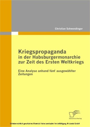 Kriegspropaganda in der Habsburgermonarchie zur Zeit des Ersten Weltkriegs