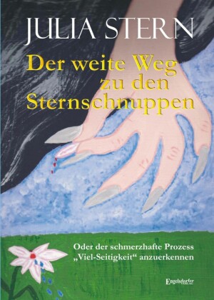 Der weite Weg zu den Sternschnuppen. Oder der schmerzhafte Prozess "Viel-Seitigkeit" anzuerkennen