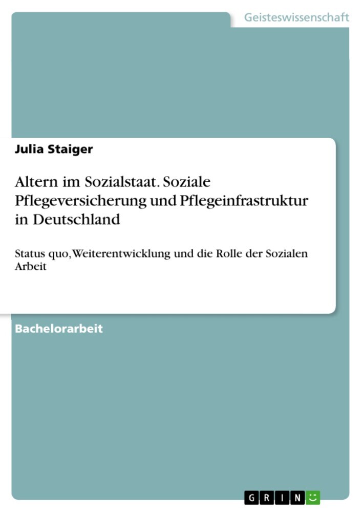 Altern im Sozialstaat. Soziale Pflegeversicherung und Pflegeinfrastruktur in Deutschland main product photo