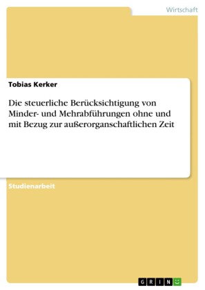 Die steuerliche Berücksichtigung von Minder- und Mehrabführungen ohne und mit Bezug zur außerorganschaftlichen Zeit