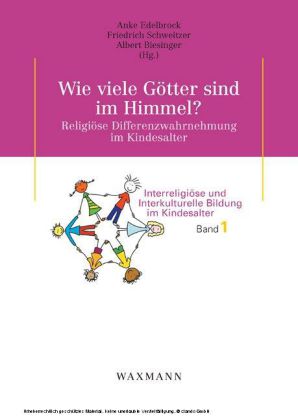Wie viele Götter sind im Himmel? Religiöse Differenzwahrnehmung im Kindesalter