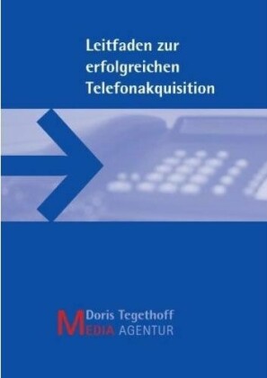 Leitfaden zur erfolgreichen Telefonakquisition