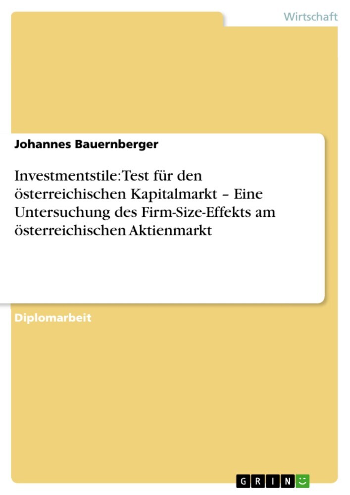Investmentstile: Test für den österreichischen Kapitalmarkt - Eine Untersuchung des Firm-Size-Effekts am österreichischen Aktienmarkt main product photo
