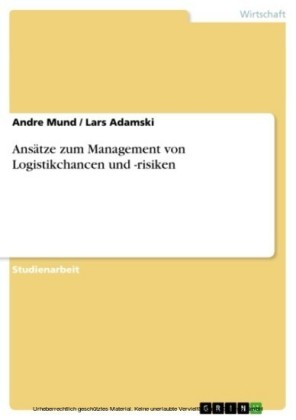 Ansätze zum Management von Logistikchancen und -risiken