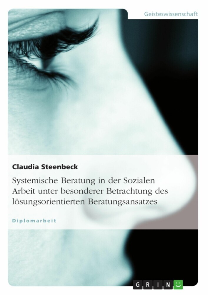 Systemische Beratung in der Sozialen Arbeit unter besonderer Betrachtung des lösungsorientierten Beratungsansatzes main product photo