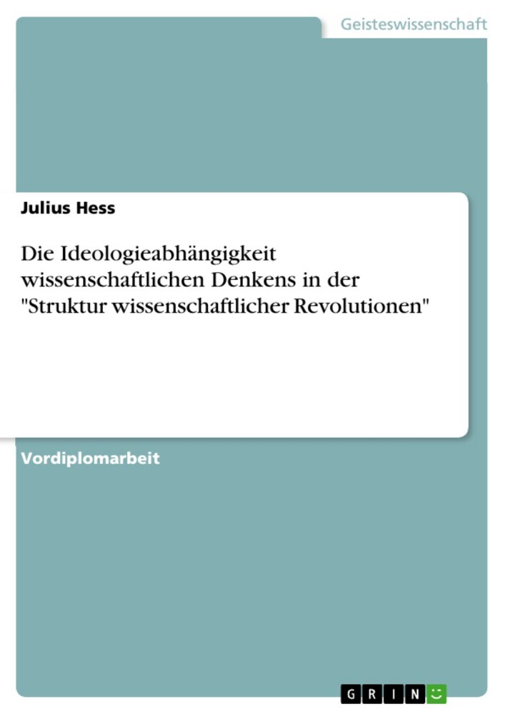 Die Ideologieabhängigkeit wissenschaftlichen Denkens in der 'Struktur wissenschaftlicher Revolutionen' main product photo