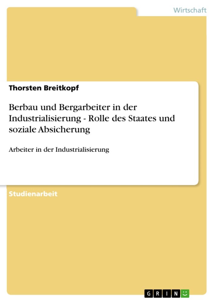 Berbau und Bergarbeiter in der Industrialisierung - Rolle des Staates und soziale Absicherung main product photo