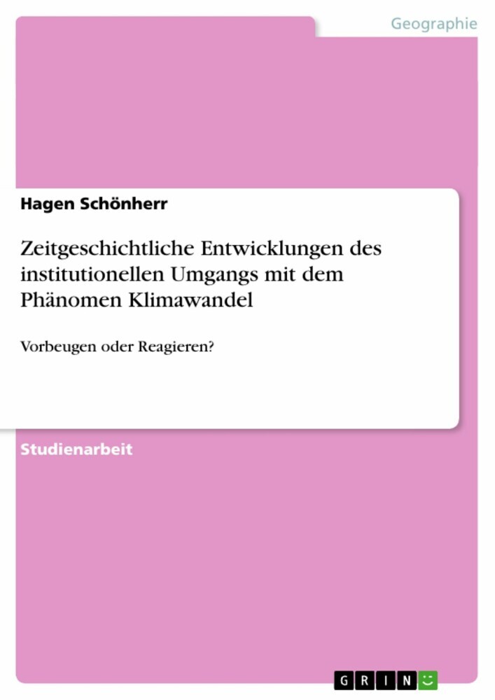 Zeitgeschichtliche Entwicklungen des institutionellen Umgangs mit dem Phänomen Klimawandel main product photo