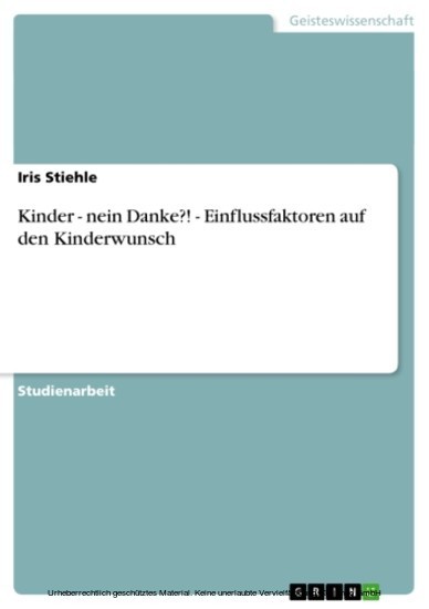 Kinder - nein Danke?! - Einflussfaktoren auf den Kinderwunsch main product photo