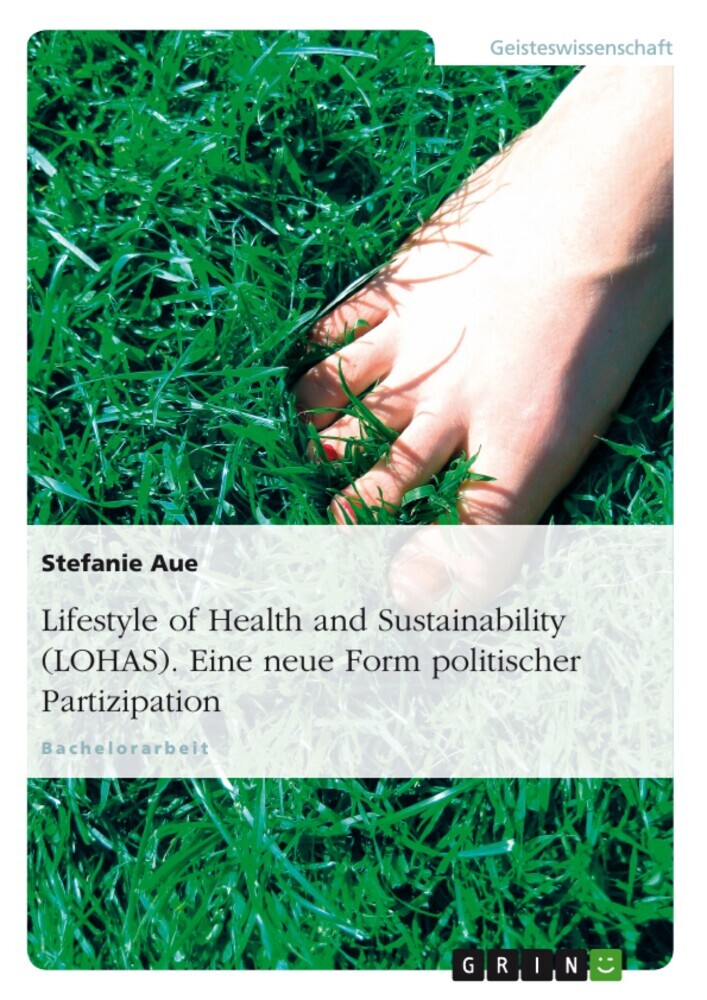 Lifestyle of Health and Sustainability (LOHAS). Eine neue Form politischer Partizipation main product photo