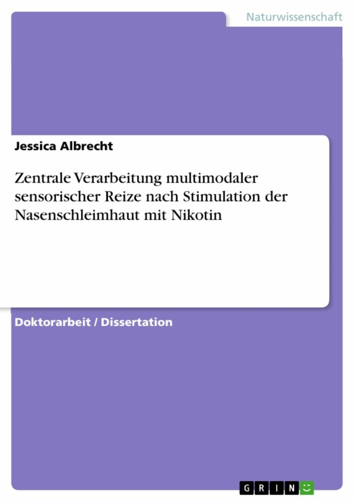 Zentrale Verarbeitung multimodaler sensorischer Reize nach Stimulation der Nasenschleimhaut mit Nikotin main product photo