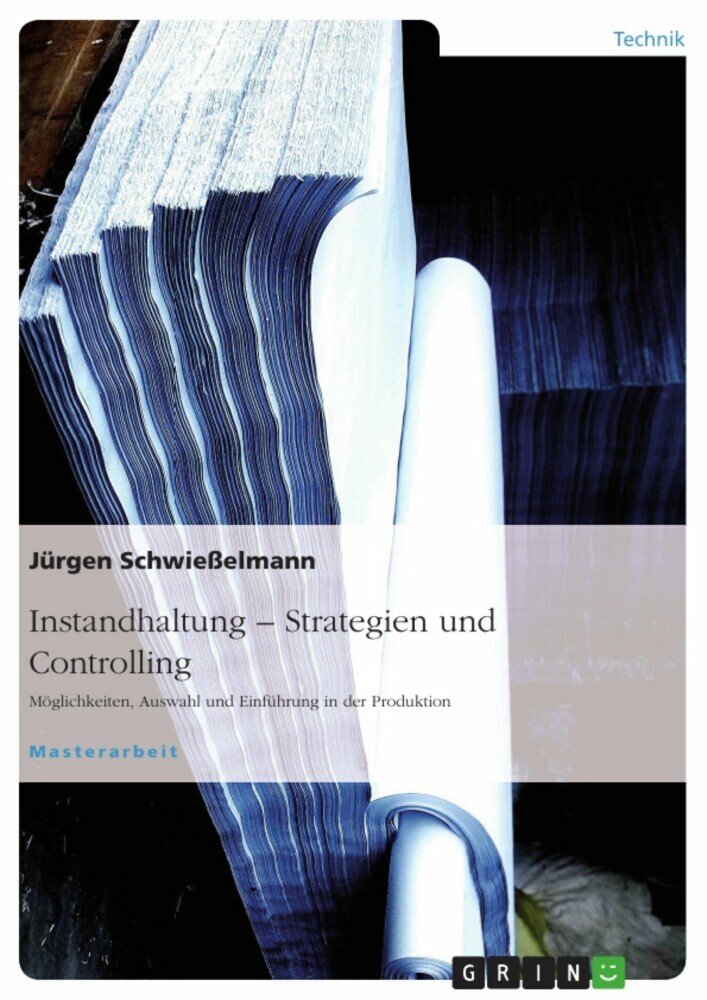 Instandhaltung - Strategiefindung. Möglichkeiten, Auswahl und Einführung an einem Praxisbeispiel main product photo