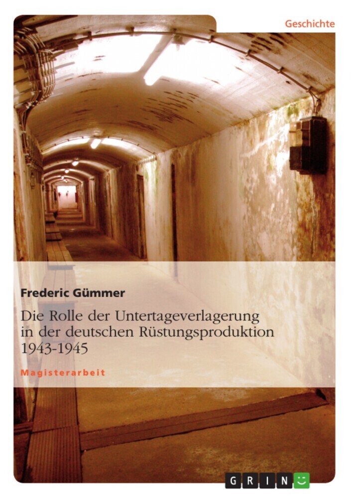 Die Rolle der Untertageverlagerung in der deutschen Rüstungsproduktion 1943-1945 main product photo
