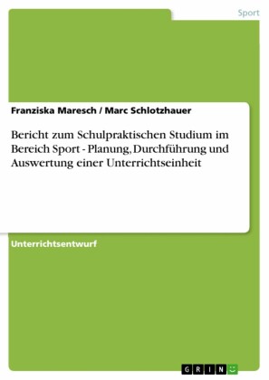 Bericht zum Schulpraktischen Studium im Bereich Sport