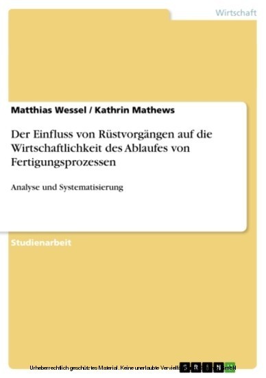 Der Einfluss von Rüstvorgängen auf die Wirtschaftlichkeit des Ablaufes von Fertigungsprozessen main product photo