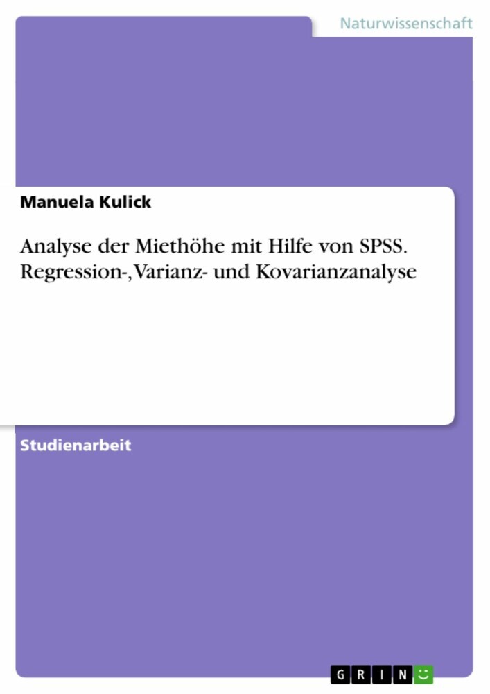 Analyse der Miethöhe mit Hilfe von SPSS. Regression-, Varianz- und Kovarianzanalyse main product photo