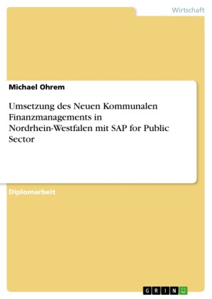 Umsetzung des Neuen Kommunalen Finanzmanagements in Nordrhein-Westfalen mit SAP for Public Sector