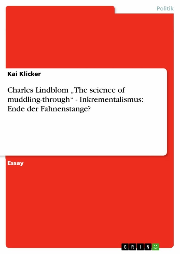 Charles Lindblom 'The science of muddling-through' - Inkrementalismus: Ende der Fahnenstange? main product photo