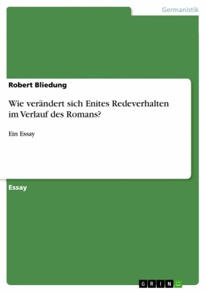 Wie verändert sich Enites Redeverhalten im Verlauf des Romans?