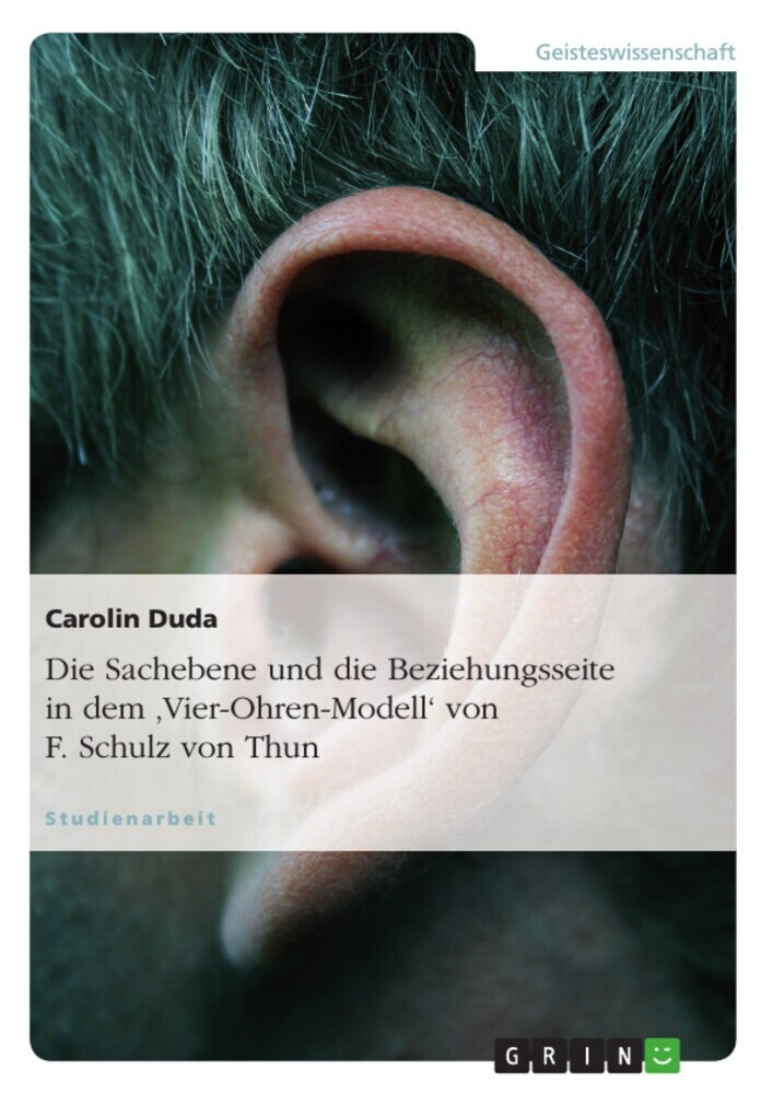 Die Sachebene und die Beziehungsseite in dem 'Vier-Ohren-Modell' von F. Schulz von Thun main product photo