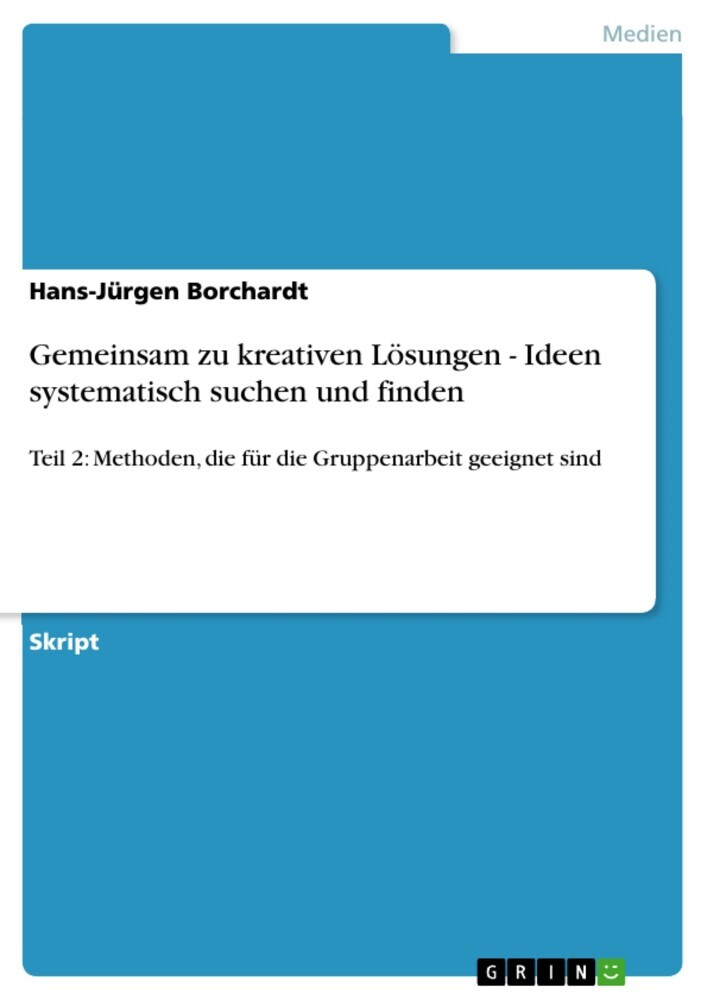 Gemeinsam zu kreativen Lösungen - Ideen systematisch suchen und finden main product photo
