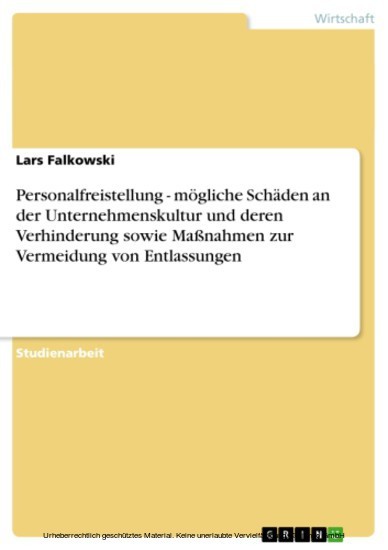 Personalfreistellung - mögliche Schäden an der Unternehmenskultur und deren Verhinderung sowie Maßnahmen zur Vermeidung von Entlassungen main product photo