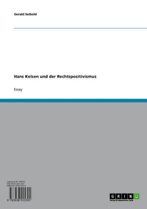 Hans Kelsen und der Rechtspositivismus